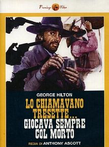 Affiche de Lo chiamavano Tresette... giocava sempre col morto, film à voir en streaming sur Pygargue