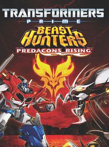 Affiche de Transformers Prime Beast Hunters: Predacons Rising, film à voir en streaming sur Pygargue