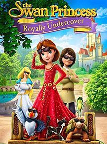 Affiche de Le Cygne et la Princesse : En mission secrète, film à voir en streaming sur Pygargue