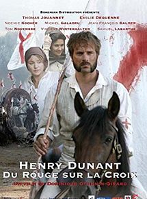 Affiche de Henry Dunant: Du rouge sur la croix, film à voir en streaming sur Pygargue