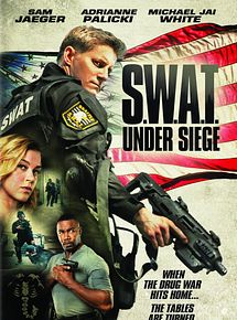 Affiche de S.W.A.T.: Under Siege, film à voir en streaming sur Pygargue