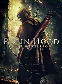 Affiche de Robin des bois : la rébellion, film à voir en streaming sur Pygargue