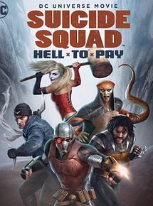Affiche de Suicide Squad: Hell To Pay, film à voir en streaming sur Pygargue