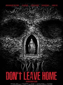 Affiche de Don't Leave Home, film à voir en streaming sur Pygargue