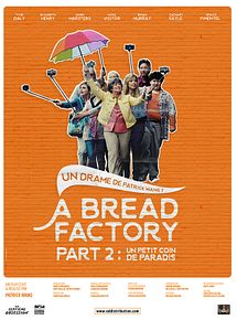 Affiche de A Bread Factory, Part 2 : Un petit coin de paradis, film à voir en streaming sur Pygargue