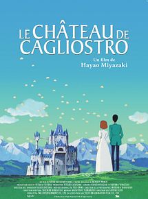Affiche de Le Château de Cagliostro, film à voir en streaming sur Pygargue