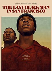 Affiche de The Last Black Man in San Francisco, film à voir en streaming sur Pygargue