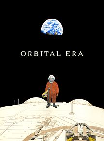 Affiche de Orbital Era, film à voir en streaming sur Pygargue