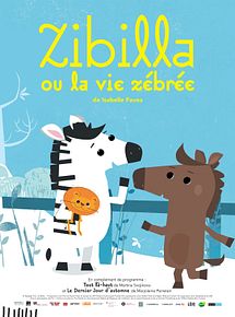 Affiche de Zibilla ou la vie zébrée, film à voir en streaming sur Pygargue