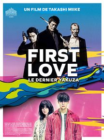 Affiche de First Love, le dernier Yakuza, film à voir en streaming sur Pygargue