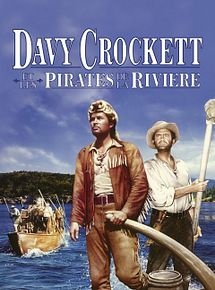 Affiche de Davy Crockett et les pirates de la rivière, film à voir en streaming sur Pygargue