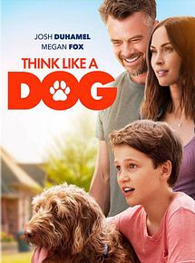 Affiche de Think Like a Dog, film à voir en streaming sur Pygargue