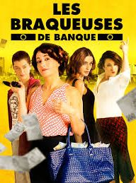 Affiche de Les braqueuses de banque, film à voir en streaming sur Pygargue