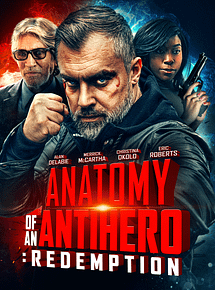 Affiche de Anatomy of An Antihero - Redemption, film à voir en streaming sur Pygargue