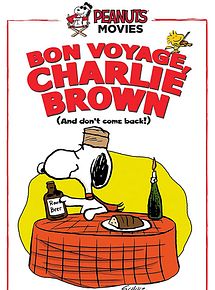 Affiche de Bon Voyage, Charlie Brown (and Don't Come Back!!), film à voir en streaming sur Pygargue
