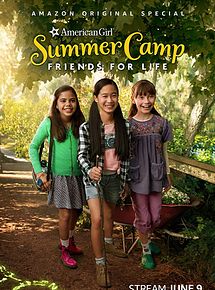 Affiche de An American Girl Story : Summer Camp, Friends For Life, film à voir en streaming sur Pygargue
