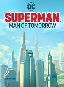 Affiche de Superman: Man Of Tomorrow, film à voir en streaming sur Pygargue