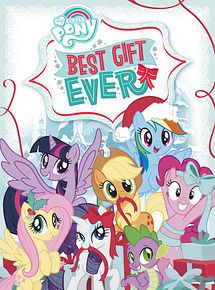 Affiche de My Little Pony - Le Meilleur Cadeau du Monde, film à voir en streaming sur Pygargue