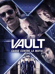 Affiche de Vault - Casse contre la mafia, film à voir en streaming sur Pygargue