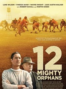 Affiche de 12 Mighty Orphans, film à voir en streaming sur Pygargue