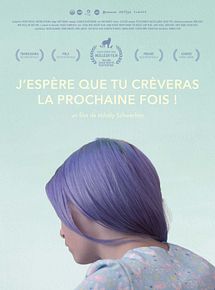 Affiche de J'espère que tu crèveras la prochaine fois !, film à voir en streaming sur Pygargue