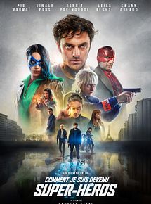 Affiche de Comment je suis devenu super-héros, film à voir en streaming sur Pygargue