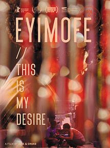 Affiche de Eyimofe (This is My Desire), film à voir en streaming sur Pygargue