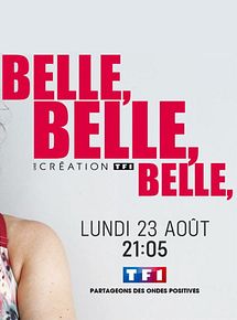 Affiche de Belle, Belle, Belle, film à voir en streaming sur Pygargue
