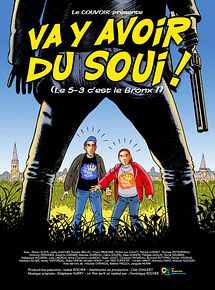 Affiche de Va y avoir du soui !, film à voir en streaming sur Pygargue