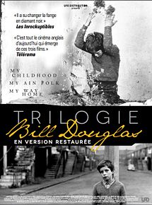 Affiche du film Trilogie Bill Douglas : My Childhood et My Ain Folk, à voir en streaming sur Play DD Streaming