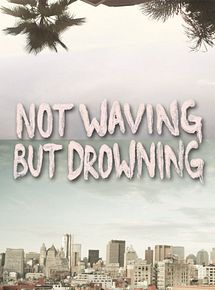 Affiche de Not Waving But Drowning, film à voir en streaming sur Pygargue