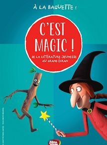 Affiche de C'est Magic ! - À la baguette !, film à voir en streaming sur Pygargue