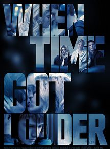 Affiche de When Time Got Louder, film à voir en streaming sur Pygargue