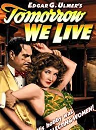 Affiche de Tomorrow We Live, film à voir en streaming sur Pygargue