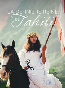 Affiche de La dernière reine de Tahiti, film à voir en streaming sur Pygargue
