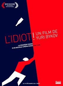 Affiche de L'Idiot !, film à voir en streaming sur Pygargue