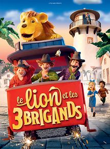 Affiche de Le Lion et les trois brigands, film à voir en streaming sur Pygargue