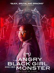 Affiche de The Angry Black Girl And Her Monster, film à voir en streaming sur Pygargue