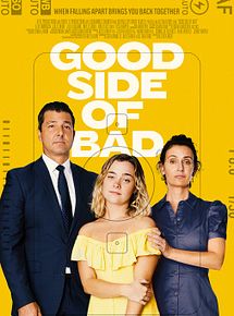 Affiche de Good Side of Bad, film à voir en streaming sur Pygargue