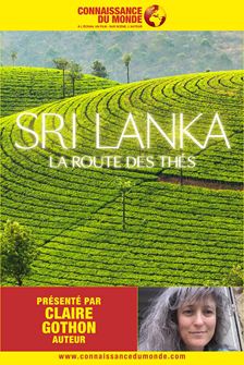 Connaissance du Monde : Sri Lanka, la route des thés