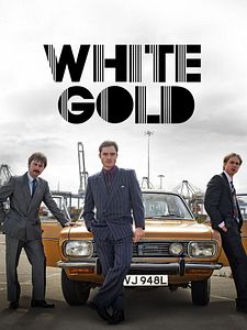 poster de la série White Gold Saison 1