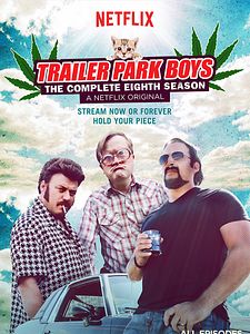 poster de la série Trailer Park Boys Saison 8