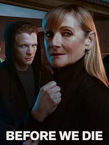 poster de la série Before We Die Saison 1