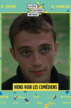 La Fête du court métrage : Viens voir les comédiens