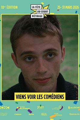 La Fête du court métrage : Viens voir les comédiens