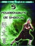 Les 5 Foudroyants de Shaolin