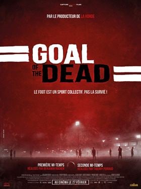 Goal of the dead - Première mi-temps