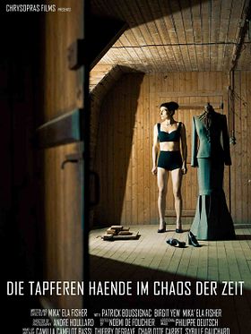 poster de Les Mains courageuses dans le chaos du temps