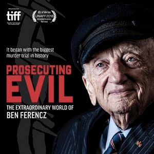 Photo Prosecuting Evil: The Extraordinary World of Ben Ferencz