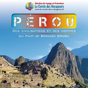 Photo Le Cercle des Voyageurs : PÉROU, des civilisations et des hommes